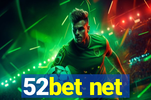 52bet net